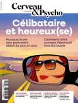 Cerveau & Psycho, N°184 - Février 2026 - Célibataire et heureux(se)
