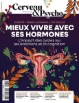 Cerveau & Psycho, N°182 - Décembre 2025 - Mieux vivre avec ses hormones